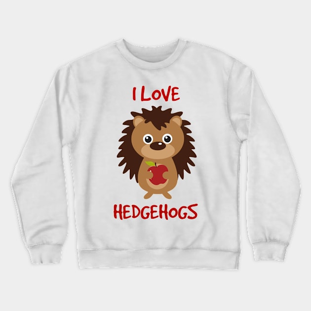 I Love Hedgehogs Crewneck Sweatshirt by swagmaven